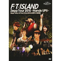 FTISLAND　Zepp　Tour　2010～Hands　Up！！～Zepp　Tokyo　＆　Final　Show＠日比谷野外大音楽堂/ＤＶＤ/WPBL-90144